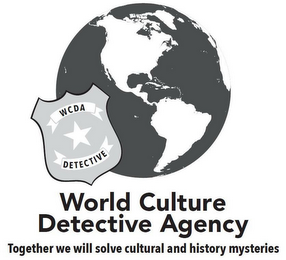 WCDA DETECTIVE WORLD CULTURE DETECTIVE AGENCY TOGETHER WE WILL SOLVE CULTURAL AND HISTORY MYSTERIES logo