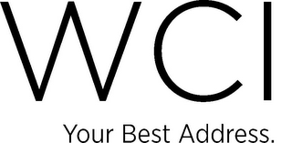 WCI YOUR BEST ADDRESS.