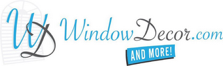 WD WINDOWDECOR.COM AND MORE!