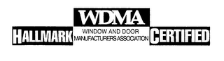 WDMA HALLMARK CERTIFIED WINDOW AND DOOR MANUFACTURERS ASSOCIATION logo