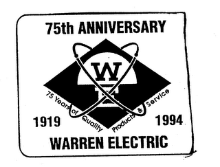 WE 75TH ANNIVERSARY 1919 1994 WARREN ELECTRIC 75 YEARS OF QUALITY PRODUCTS & SERVICE logo