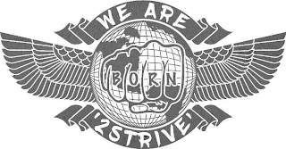 WE ARE BORN '2 STRIVE' logo
