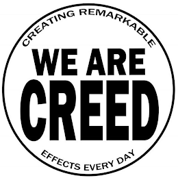 WE ARE CREED CREATING REMARKABLE EFFECTS EVERY DAY logo
