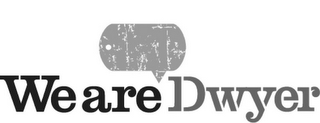 WE ARE DWYER logo