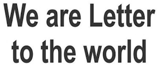WE ARE LETTER TO THE WORLD logo