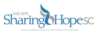 WE ARE SHARING HOPE SC SOUTH CAROLINA ORGAN & TISSUE RECOVERY SERVICES logo