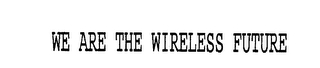 WE ARE THE WIRELESS FUTURE logo