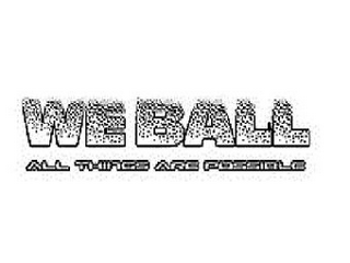 WE BALL ALL THINGS ARE POSSIBLE logo