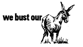 WE BUST OUR logo