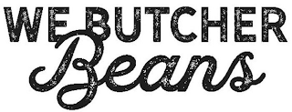 WE BUTCHER BEANS logo