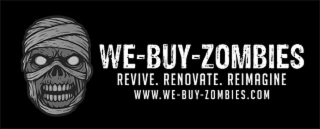 WE-BUY-ZOMBIES REVIVE. RENOVATE. REIMAGINE WWW.WE-BUY-ZOMBIES.COM logo