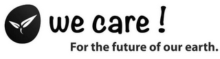 WE CARE ! FOR THE FUTURE OF OUR EARTH. logo