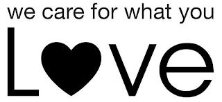 WE CARE FOR WHAT YOU LOVE logo