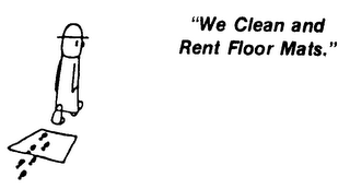 WE CLEAN AND RENT FLOOR MATS logo