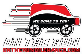WE COME TO YOU! ON THE RUN ONTHERUNOILCHANGE.COM logo