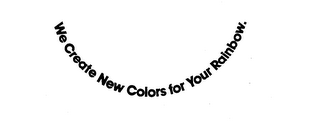 WE CREATE NEW COLORS FOR YOUR RAINBOW. logo