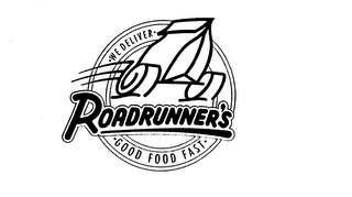 WE DELIVER ROADRUNNER'S GOOD FOOD FAST logo