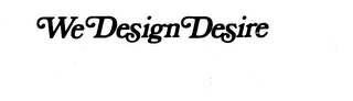 WE DESIGN DESIRE logo