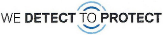 WE DETECT TO PROTECT logo