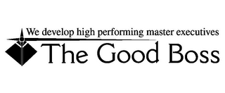 WE DEVELOP HIGH PERFORMING MASTER EXECUTIVES THE GOOD BOSS logo