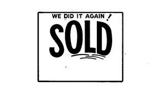 WE DID IT AGAIN! SOLD logo