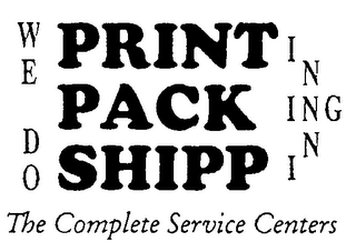 WE DO PRINTING PACKING SHIPPING THE COMPLETE SERVICE CENTERS logo