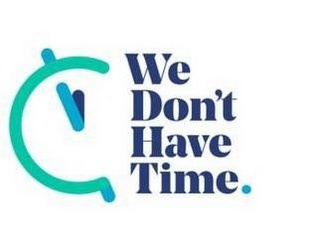 WE DON'T HAVE TIME logo