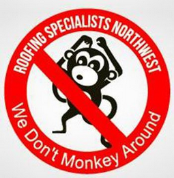 WE DON'T MONKEY AROUND ROOFING SPECIALISTS NORTHWEST logo