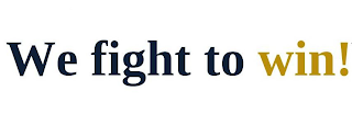 WE FIGHT TO WIN! logo