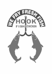 WE FRY FRESH FISH HOOK FISH & CHICKEN logo