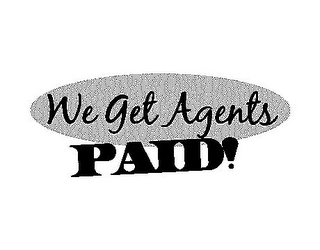 WE GET AGENTS PAID! logo