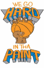 WE GO HARD  IN THA PAINT logo