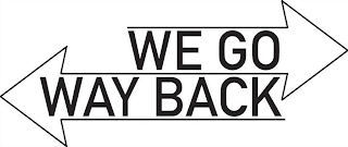 WE GO WAY BACK logo