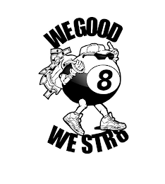 WE GOOD WE STR8 logo