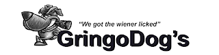 "WE GOT THE WIENER LICKED" GRINGODOG'S logo