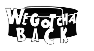 WE GOTCHA BACK logo