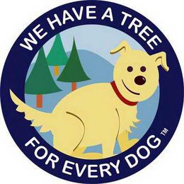 WE HAVE A TREE FOR EVERY DOG logo