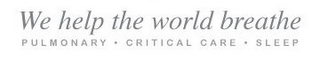 WE HELP THE WORLD BREATHE PULMONARY · CRITICLE CARE · SLEEP logo