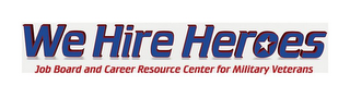 WE HIRE HEROES JOB BOARD AND CAREER RESOURCE CENTER FOR MILITARY VETERANS logo