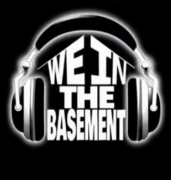 WE IN THE BASEMENT