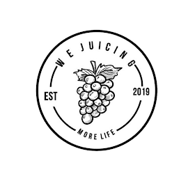 WE JUICING MORE LIFE EST 2019 logo