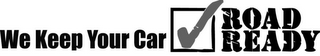 WE KEEP YOUR CAR ROAD READY logo