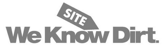 WE KNOW DIRT. SITE logo