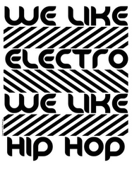 WE LIKE ELECTRO WE LIKE HIP HOP logo