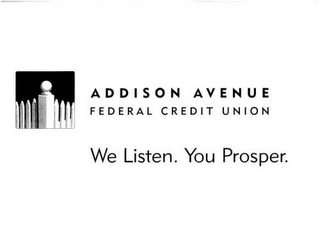 WE LISTEN. YOU PROSPER. ADDISON AVENUE FEDERAL CREDIT UNION logo