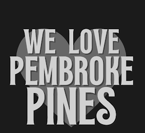 WE LOVE PEMBROKE PINES logo