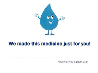 WE MADE THIS MEDICINE JUST FOR YOU! YOUR IMPRIMISRX PHARMACIST logo