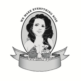 WE MAKE EVERYTHING RISE logo