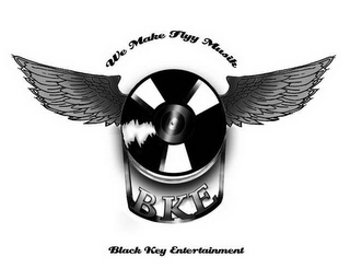 WE MAKE FLYY MUSIK BKE BLACK KEY ENTERTAINMENT logo