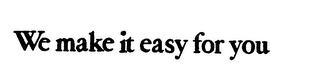 WE MAKE IT EASY FOR YOU logo